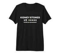 Kidney Stones 1/5 Would Not Recommend Funny Premium T-Shirt