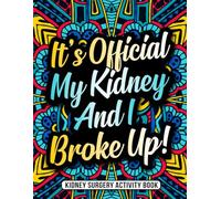 Kidney Surgery Activity Book: Uplifting and Relatable Kidney Surgery Recovery Gift for Dialysis Patients with Fun Activities