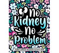 Kidney Surgery Recovery Activity Book: A Fun and Entertaining Recovery Gift for Kidney Surgery and Dialysis Patients