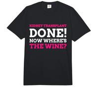 Kidney Transplant Done! Now Where's The Wine? Funny Kidney Comfort Colors Adult Heavyweight T-Shirt