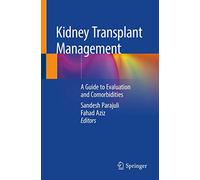 Kidney Transplant Management: A Guide to Evaluation and Comorbidities