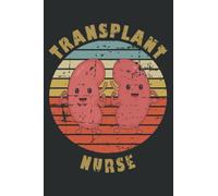 Kidney Transplant Nurse: Lined Journal Notebook with 6x9 inches, 120 Pages