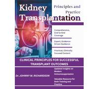 Kidney Transplantation: Principles and Practice: CLINICAL PRINCIPLES FOR SUCCESSFUL TRANSPLANT OUTCOMES