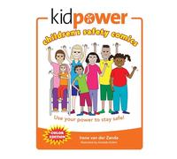 Kidpower Children's Safety Comics Color Edition: Use your power to stay safe!