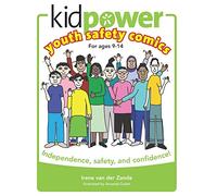 Kidpower Youth Safety Comics: Independence, safety, and confidence!