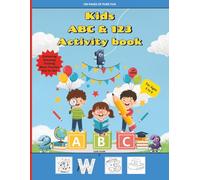 KIDS ABC & 123 ACTIVITY BOOK: Alphabet and Number Handwriting Line Tracing Workbook for preschool students | For ages 3 to 6 | Large size 8.5 x 11 ... Tracing, Mazes and Dot to Dot activities.