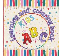 Kids ABCD Learning and Coloring Book: Educational coloring book with Alphabet (lower and upper case) and pictures for preschool children age 2-4