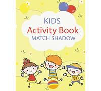 Kids Activity Book Match Shadow: match shadow activity books, Activity books for Kids Ages 4-8, all kids Ages 2-4,3-5 Game match shadow, Match The Shadow Fun Activities For Toddlers , Preschool Kids