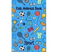 Kids Address Book Sports: Address Book for Boys. Alphabetical with Address, Birthday, Social Media, Phone, and Emails