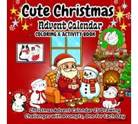 Kids Advent Calendar 2026: Cozy Christmas Countdown 25 Drawing Challenges with Prompts, One for Each Day/ Hygge Coloring & Activity Book for Children/ Cute Holiday Designs/ Xmas Fun