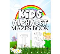 Kids Alphabet Mazes Book: Random Alphabet Mazes Book For Preschool, Kindergarten