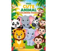 Kids Animal Coloring Adventure: Discover, Learn and Color 72+ Cute Animal Illustrations: Cute Animals to Color, Learn, and Enjoy