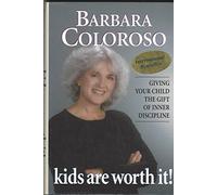 Kids Are Worth It!: Giving Your Child the Gift of Inner Discipline