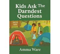 Kids Ask the Darndest Questions