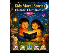 Kids Bed time Moral Stories - Telugu + English | Chinnari Chitti Kathalu (Vol 3): Short Stories for Children | Bilingual Telugu-English Bedtime Tales | చిన్నారి చిట్టి కథలు for Kids (Volume 3)