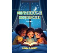 KID'S BEDTIME BIBLE STORIES Volume 1: This is more than just a book, it’s a daily journey that will help children grow spiritually, one story at a time.