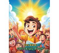 Kids Bible Coloring Book for Ages 4-8: Fun Bible Stories and Verses to Color | Christian Coloring Book with Jesus, Noah’s Ark, Moses, David and Goliath, and More for Sunday School and Home Learning