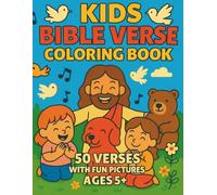 Kids Bible Verse Coloring Book: 50 verses for your child to learn while having coloring fun AGES 5+