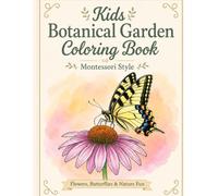 Kids Botanical Garden Coloring Book: Montessori Style