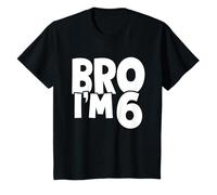 Kids Bro I’m 6 Funny 6 Year Old Birthday Boys Girls 6th Birthday T-Shirt