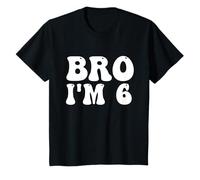 Kids Bro Im 6, 6th Birthday, 6 years Old Birthday, Bro Im Six T-Shirt