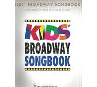 Kids' Broadway Songbook Edition: Songs Originally Sung on Stage by Children Book Only (Piano-Vocal Ser.))