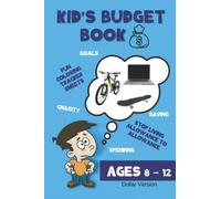 Kid's Budget Book: A Fun Way to Teach Kids About Saving, Spending and Giving - For Ages 8-12 | Dollar Version