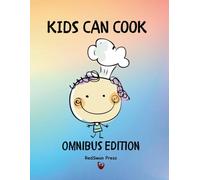 Kids Can Cook Omnibus Edition