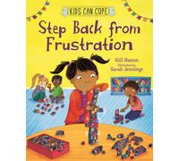 Kids Can Cope: Step Back from Frustration