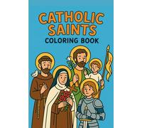 Kids Catholic Saints Coloring Book: Catholic Mass coloring and activity book