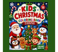 Kids Christmas coloring Book: Keep Little Hands Busy This Holiday Season with 30 Fun Christmas Coloring Pages for Kids Ages 3-8
