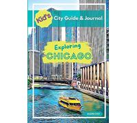 Kid's City Guide & Journal - Exploring Chicago