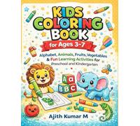 Kids Coloring Book: Alphabet, Animals, Fruits, Vegetables & Fun Learning Activities for Preschool and Kindergarten