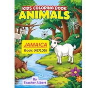 Kids Coloring Book: Animals; (42/105); Jamaican Animal Adventure: Color and Learn: A Fun-Filled Coloring Journey for Kids Ages 3-6 Through Jamaica's Vibrant Wildlife