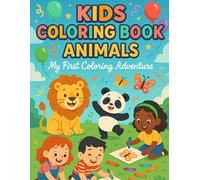 Kids Coloring Book - Animals: My first learning adventure: Fun and Easy Animal Illustrations for Kids Aged 3-6