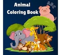 Kids Coloring Book - Cute Animal Pictures in Alphabetical Order: Educational Coloring Pages with animals in an alphabetical order for Pre-School Children Aged 3-5