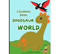 Kids coloring book dinosaurs: A Big Dinosaur Coloring Book with 100 Unique Pages - Perfect Gift for Little Artists Who Love T-Rex, Triceratops, and More!