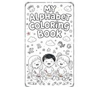 KIDS COLORING BOOK OF ALPHABETS: "Color, Learn, and Have Fun with Every Letter!"