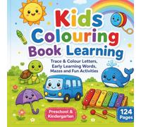 Kids Colouring Book Learning: Trace and Colour Letters, Early Learning Words, Mazes and Fun Activities for School, Preschool and Kindergarten Children