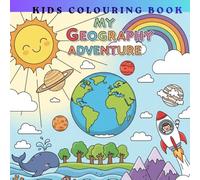 Kids Colouring Book: My Geography Adventure