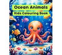 Kids Colouring Book Ocean Animals: Ocean Animals Fun Colouring For Ages 3+