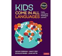 Kids Come in All Languages: Visible Learning for Multilingual Learners (Corwin Literacy)