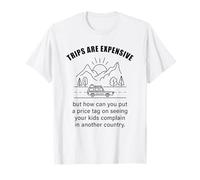 Kids Complaining in Another Country - Funny Travel Quote T-Shirt