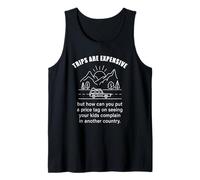 Kids Complaining in Another Country - Funny Travel Quote Tank Top