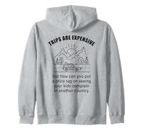 Kids Complaining in Another Country - Funny Travel Quote Zip Hoodie