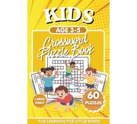 Kids Crossword Puzzle Book Ages 3-5: 60 Large Print Beginner Crossword Puzzles for Preschool & Kindergarten | Fun Vocabulary, Spelling & Early ... Ultimate Puzzle Vault Activity Book Series