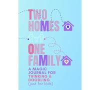 Kids' Divorce Workbook Journal Coloring Book: Two Homes, One Family (Divorce Books for Women 2025)