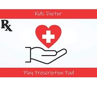 Kids Doctor Play Prescription Pad: 126 Pages / Red Heart Design