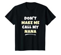 Kids Don't Make Me Call My Nana Kids Grandkids Funny T-Shirt