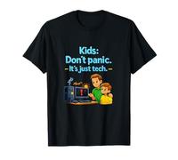 Kids Dont Panic Its Just Tech IT Reboot Humor T-Shirt